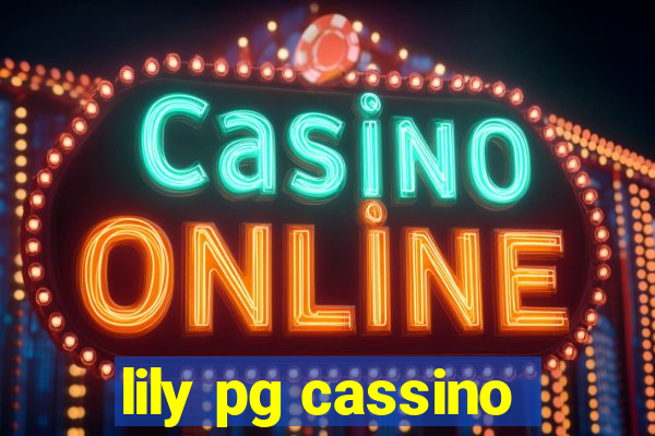 lily pg cassino